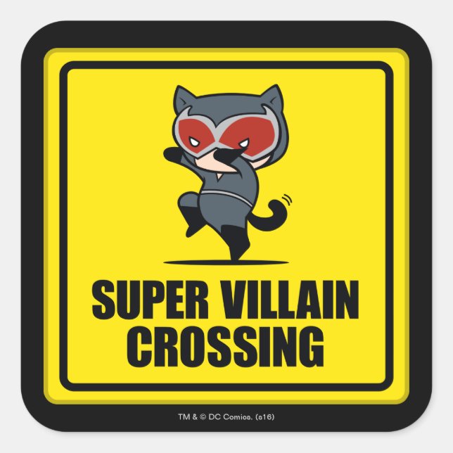 Chibi Catwoman Super Villain Crossing Sign Square Sticker (Front)