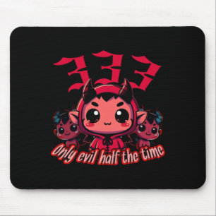 Chibi Devil - 333 Only evil half the time Mouse Pad
