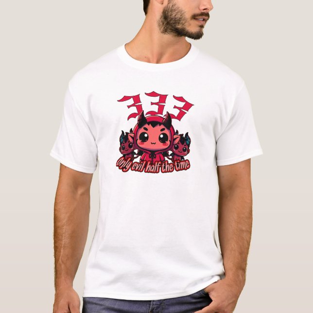 Chibi Devil - 333 Only evil half the time T-Shirt (Front)