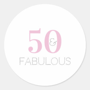 Chic 50 and fabulous Typography Pink Birthday Classic Round Sticker