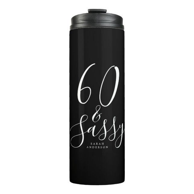 Chic 60 Sassy Black White Name 60th Birthday Gift Thermal Tumbler (Front)