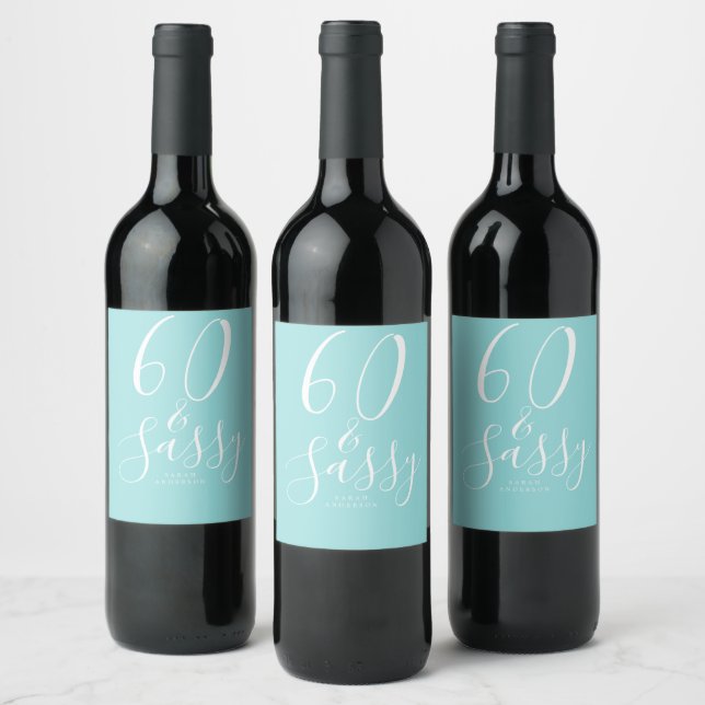 Chic 60 Sassy Name 60th Birthday Gift Turquoise Wine Label (Bottles)