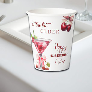 Chic A Tini Bit Older Cherry Martini 45th Birthday Paper Cups