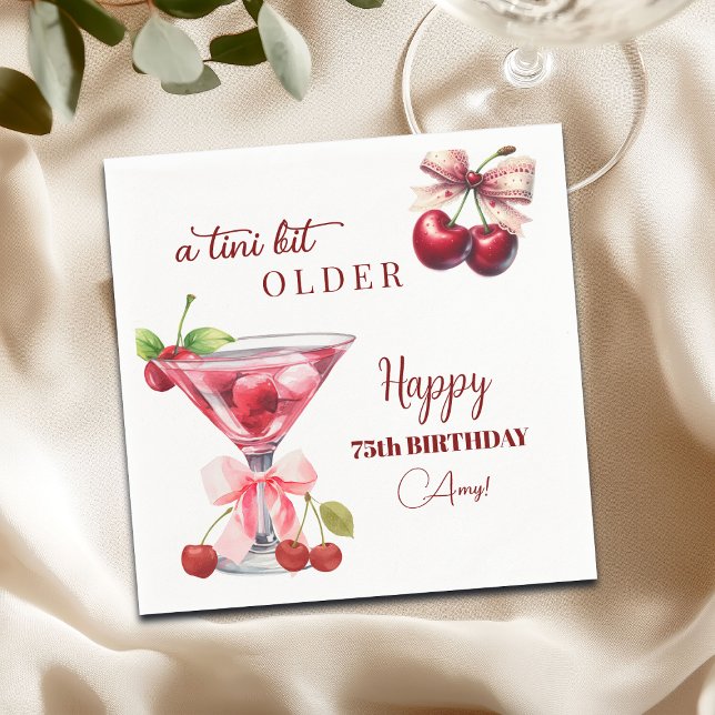 Chic A Tini Bit Older Cherry Martini 75th Birthday Napkin (Creator Uploaded)