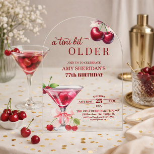 Chic A Tini Bit Older Cherry Martini 77th Birthday Acrylic Invitations