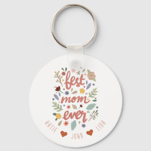 Chic Best Mum Ever Calligraphy Floral Key Ring