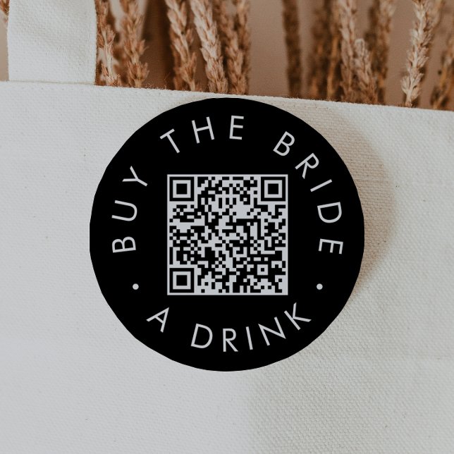 Chic Black Buy The Bride A Drink QR Code 7.5 Cm Round Badge (Creator Uploaded)