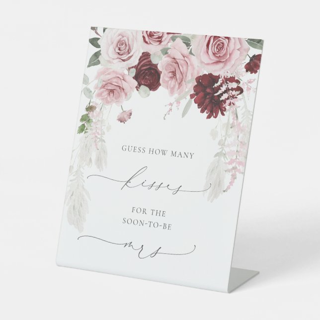 Chic Burgundy Dusty Rose Floral How Many Kisses  Pedestal Sign (Front)