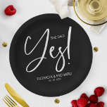 Chic Calligraphy She Said Yes Engagement Party Paper Plate<br><div class="desc">A stylish calligraphy engagement party paper plate. Easy to personalise with your details. CUSTOMIZATION: If you need design customisation,  please contact me through chat; if you need information about your order,  shipping options,  etc.,  please get in touch with Zazzle support directly.</div>