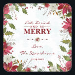 Chic Christmas Poinsettia Eat Drink and be Merry Square Sticker<br><div class="desc">Elegant card design featuring gorgeous watercolour red and white poinsettia frame,  floral divider,  beautiful handwriting script faded snowflakes and special fonts. Use Customise tool to add your info,  make changes. For matching items,  please,  visit my Winter Snowflakes Poinsettia Collection.</div>