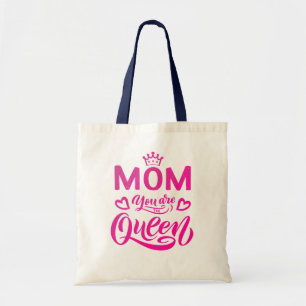 Chic Design Typography Mum You Are The Queen Tote Bag
