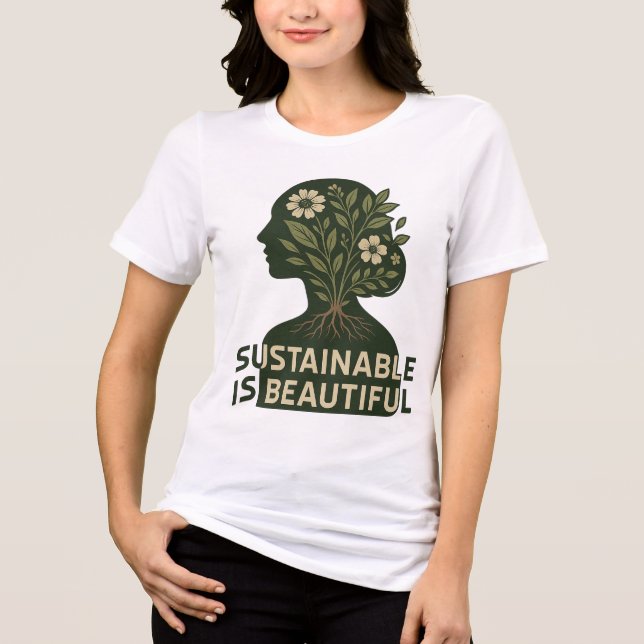 Chic Eco Tee – Sustainable Is Beautiful Plant Love (Front)