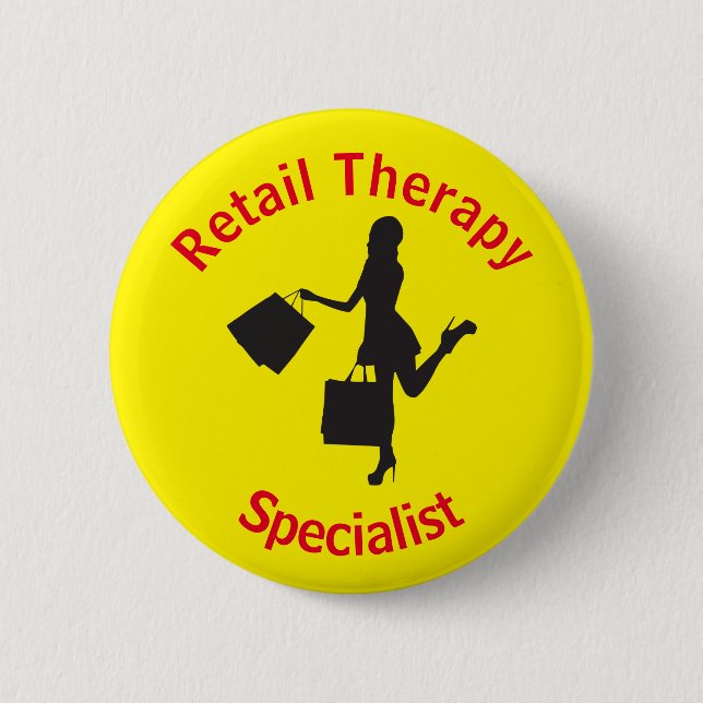 Chic Fun Retail Therapist 6 Cm Round Badge (Front)