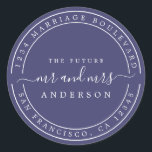 Chic Future Mr Mrs  Wedding Return Address Navy Classic Round Sticker<br><div class="desc">Chic, modern and simple wedding return address classic round sticker with the text the future Mr and Mrs in white elegant handwritten script calligraphy on a navy blue background. Simply add your name and address. Exclusively designed for you by Happy Dolphin Studio. If you need any help or matching products...</div>