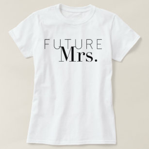 Chic Future Mrs.   Bride T-Shirt