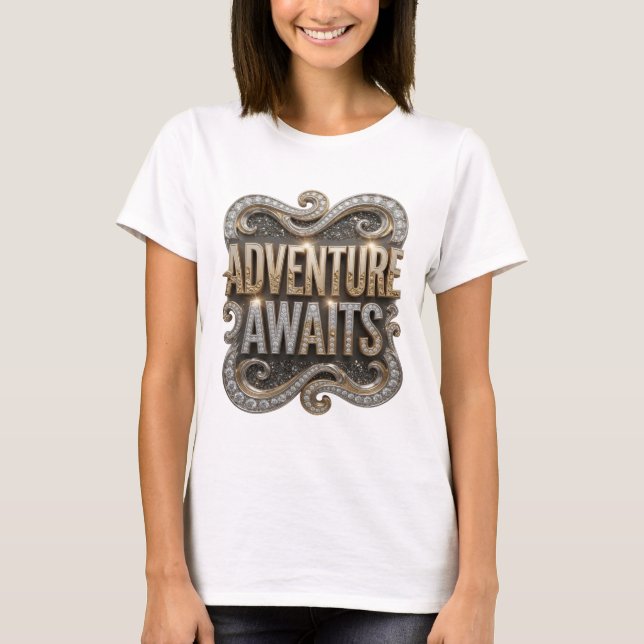 Chic Gold ADVENTURE AWAITS Graphic Design T-Shirt (Front)