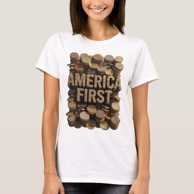 Chic Gold AMERICA FIRST Design T-Shirt (Front)
