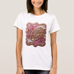 Chic Gold GORGEOUS CHAOS Custom Tee