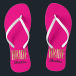 Chic Gold Hot Pink Bride Wedding Bachelorette Jandals<br><div class="desc">Elegant,  chic,  and modern faux printed gold on hot neon pink,  Bride keepsake flip flops. This classic and sophisticated design is perfect for the classy,  trendy,  and stylish Bride. Wear them to your bachelorette party or any pre-wedding event. All photo print design.</div>