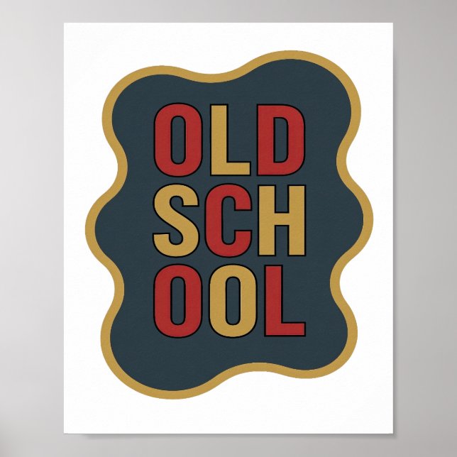Chic Gold OLD SCHOOL Slogan Design Poster (Front)