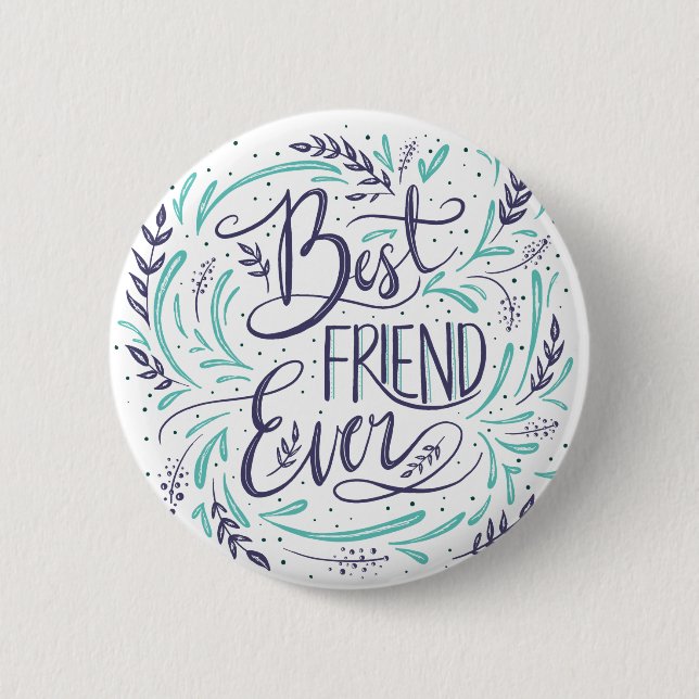 Chic Hand Lettered Best Friend Ever Typography 6 Cm Round Badge (Front)
