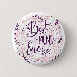 Chic Hand Lettered Best Friend Ever Typography 6 Cm Round Badge