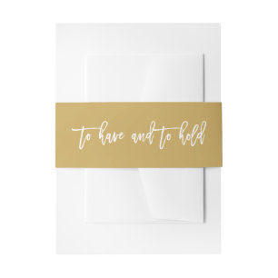 Chic Hand Lettered To Have And To Hold Wedding Invitation Belly Band