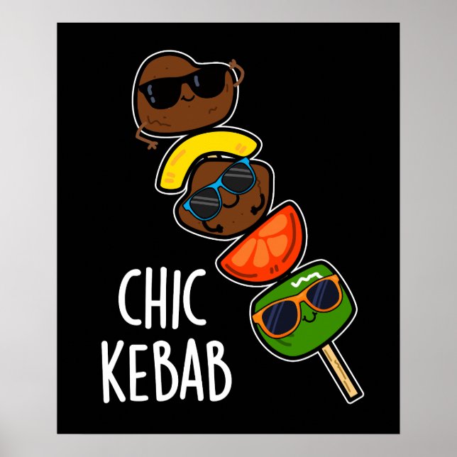 Chic Kebab Funny Shish Kebab Pun Dark BG Poster (Front)