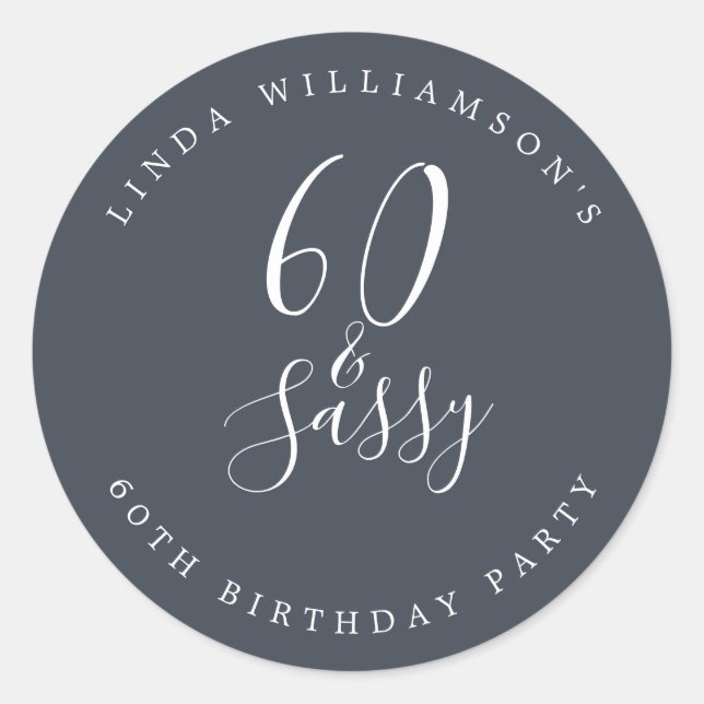 Chic Modern 60 Sassy Dark Blue 60th Birthday Classic Round Sticker (Front)