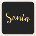 Chic Modern "Santa" Script On Formal Rich Black Square Paper Coaster<br><div class="desc">Playful and elegant. Merry modern Christmas celebrating Santa Claus. This design features centred "Santa" written in beautiful goldenrod colour script across the length of the design against a deep rich solid black background.</div>