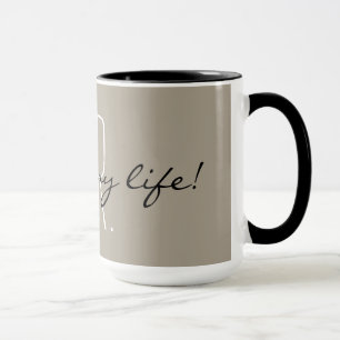 CHIC MUG_"MR. LOVE OF MY LIFE" MUG