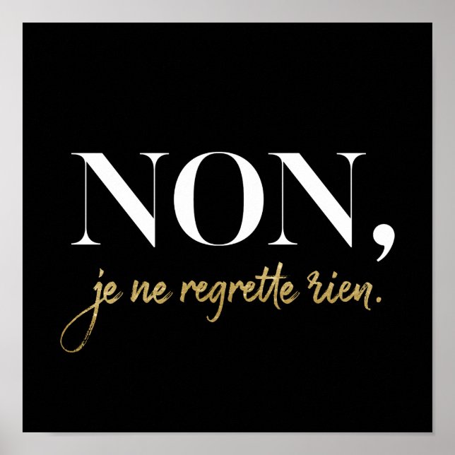 Chic Non Je Ne Regrette Rien Quote Black & Gold Poster (Front)