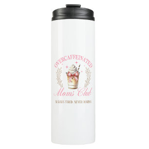 Chic Overcaffeinated Mum's Club Mothers Day Coffee Thermal Tumbler