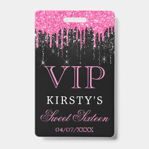 Chic Pink Black Dripping Glitter Sweet Sixteen VIP ID Badge