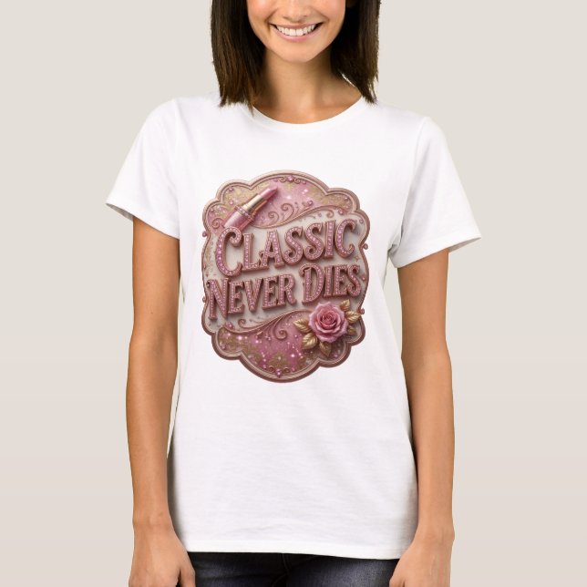 Chic Pink CLASSIC NEVER DIES Statement Tee (Front)