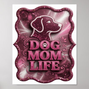 Chic Pink DOG MOM LIFE 3D Text Art Poster