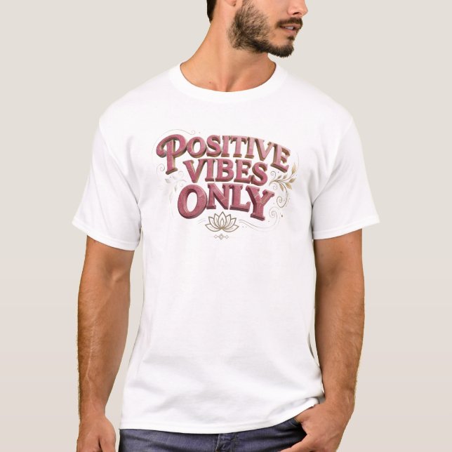 Chic Pink POSITIVE VIBES ONLY Creative Print T-Shirt (Front)