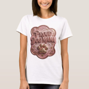 Chic Pink PROUD DOG MAMA Statement Design T-Shirt