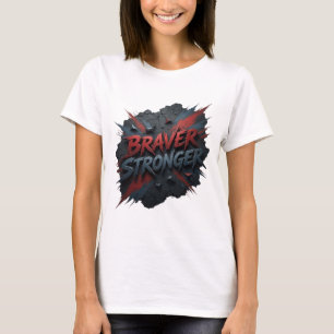 Chic Red BRAVER STRONGER Shirt Design
