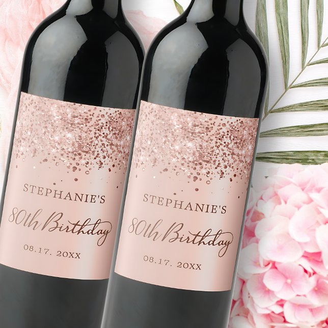 Chic Rose Gold Foil Glitter 80th Birthday Monogram Wine Label (Creator Uploaded)
