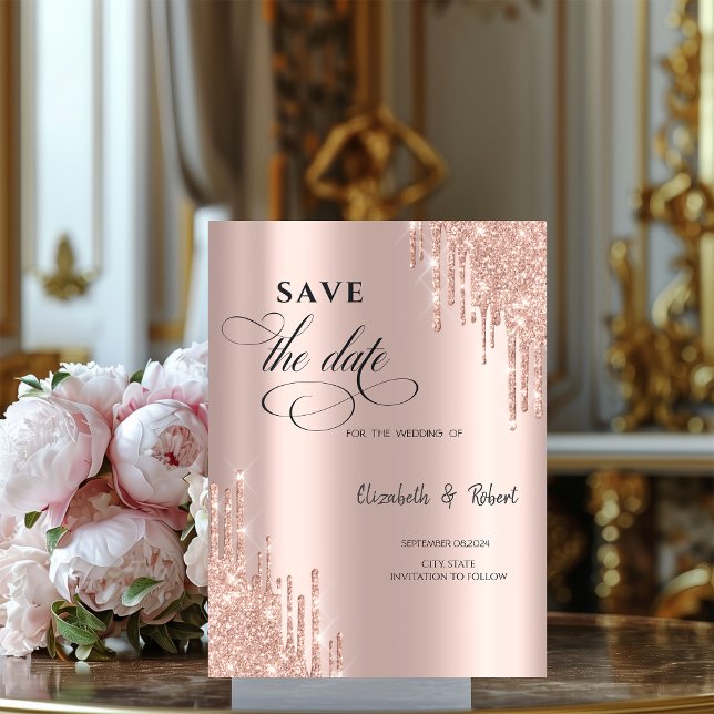 Chic Rose Gold Glitter Drips Save The Date (Creator Uploaded)