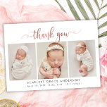 Chic Rose Gold Script Baby Photo Collage Thank You Postcard<br><div class="desc">Modern Elegant Chic Rose Gold Script 3 Photo Collage Newborn Baby Thank You Birth Announcement Postcard. Features a pretty "thank you" text in a handwritten calligraphy swirly swash tail font in blush pink rose gold FAUX foil script on white background. Pre-made personal message and birth statistics with baby's name are...</div>