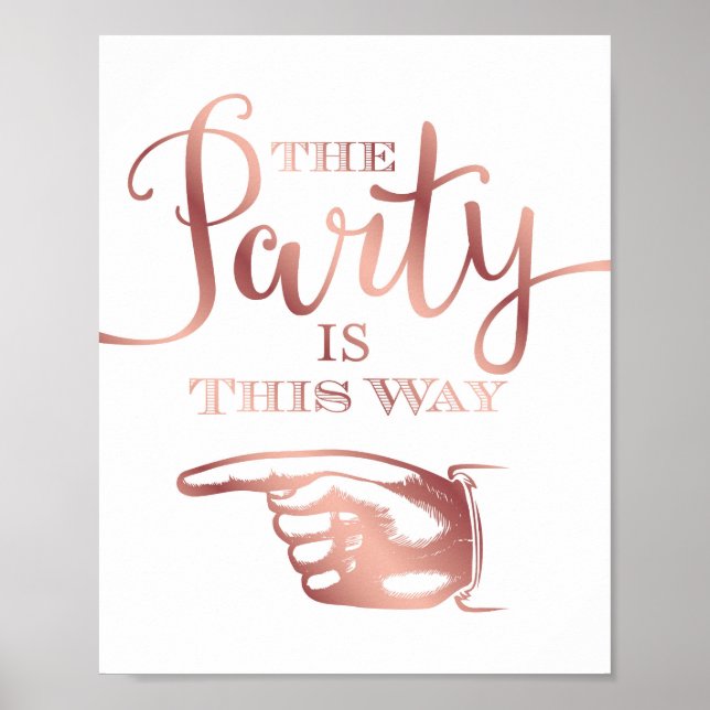 Chic Rose Gold THE PARTY IS THIS WAY Sign Print (Front)