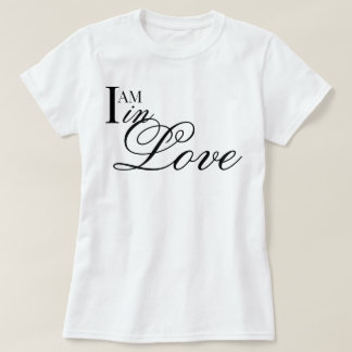 Chic script I AM in Love aesthetic affirmation T-Shirt
