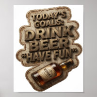 Chic TODAY'S GOALS DRINK BEER HAVE FUN