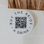 Chic Typography Buy The Bride A Drink QR Code 7.5 Cm Round Badge<br><div class="desc">This chic typography buy the bride a drink QR code pin is perfect for a simple bachelorette party or bridal shower. The simple design features classic minimalist black and white typography with a rustic boho feel. Customisable in any colour.</div>