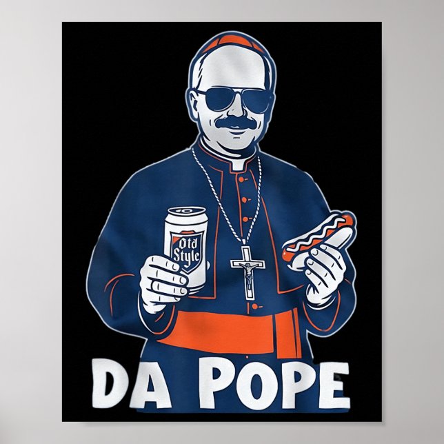 Chicago Da Pope Funny Humour Catholic  Poster (Front)