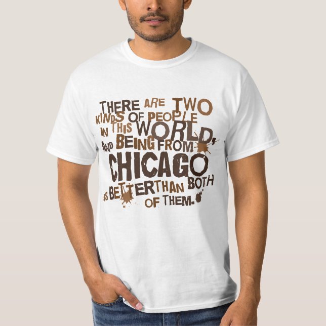 Chicago (Funny) Gift T-Shirt (Front)