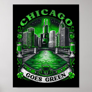 Chicago Goes Green St Patricks Day _1 Poster