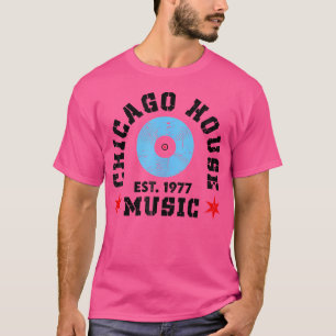 Chicago House Music 1977 Edm Dj Vinyl T-Shirt